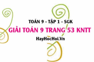 Giải Toán 9 trang 53 tập 1 Kết nối tri thức